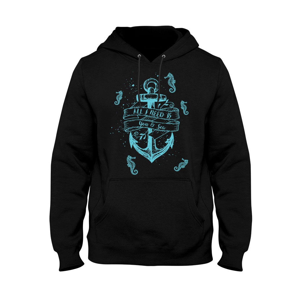 Unisex Hoodie All I Need Is You & Sea