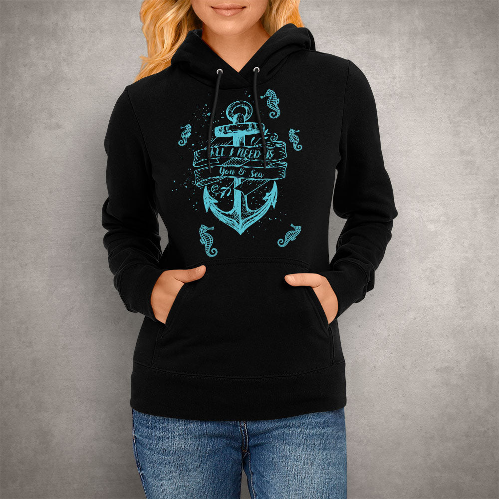 Unisex Hoodie All I Need Is You & Sea