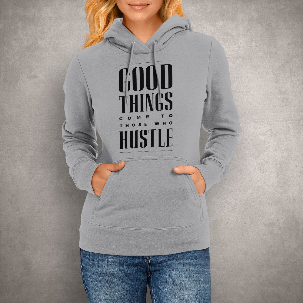 Unisex Hoodie Good Things Come