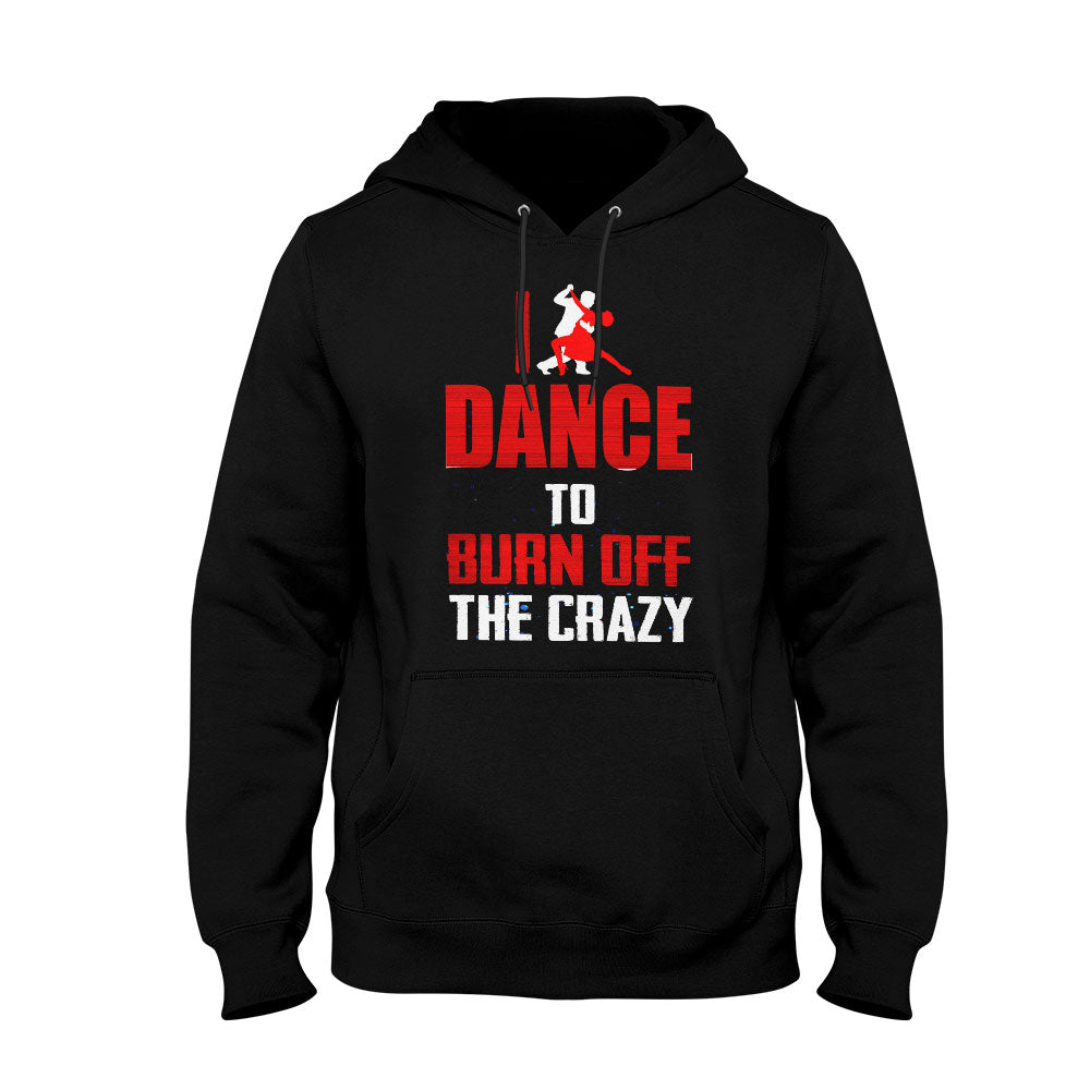 Unisex Hoodie I Dance To Burn Off