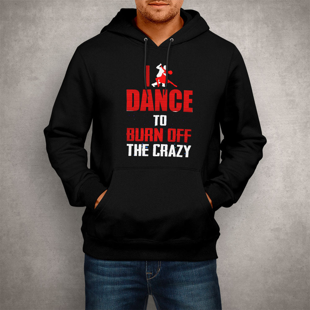 Unisex Hoodie I Dance To Burn Off