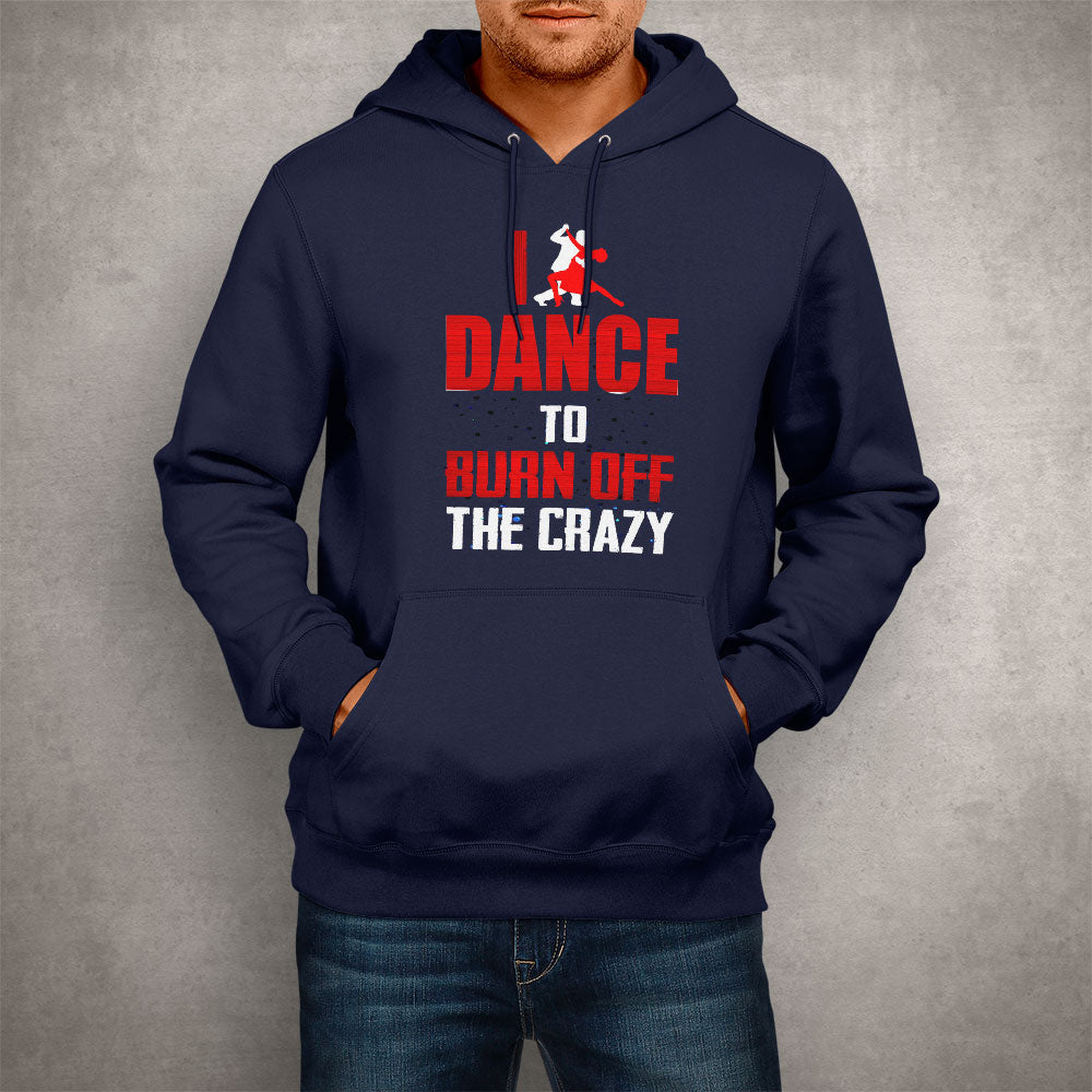 Unisex Hoodie I Dance To Burn Off