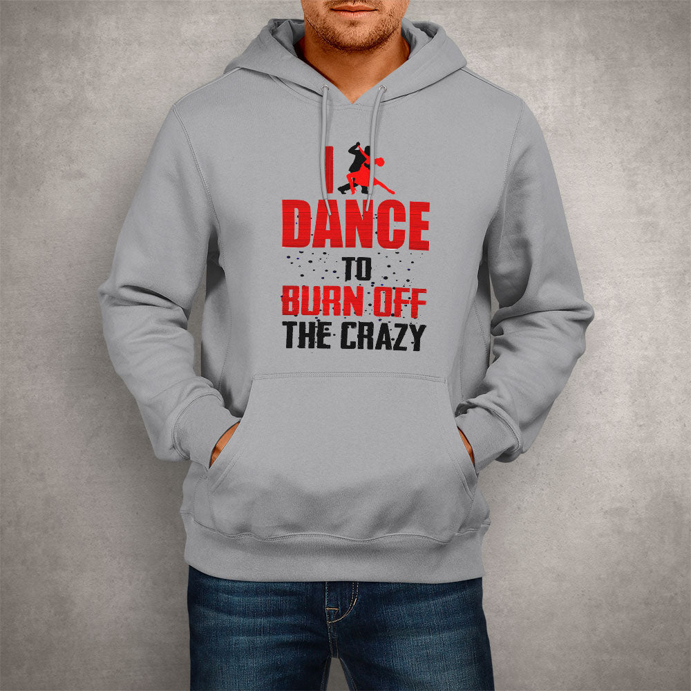 Unisex Hoodie I Dance To Burn Off