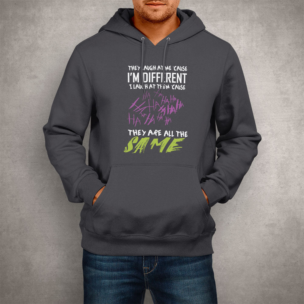 Unisex Hoodie I'm Different, They're All The Same