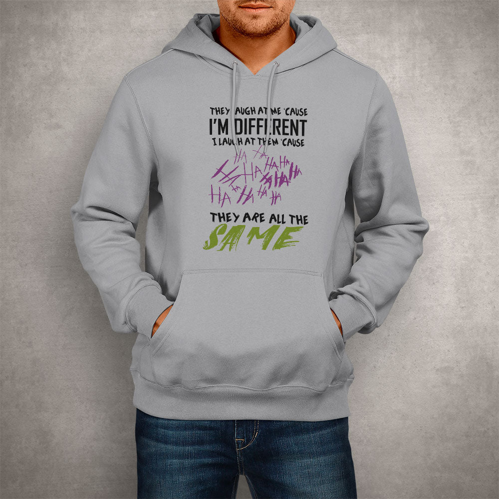 Unisex Hoodie I'm Different, They're All The Same