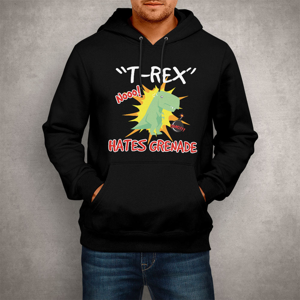 Unisex Hoodie T-Rex Hates Grenade