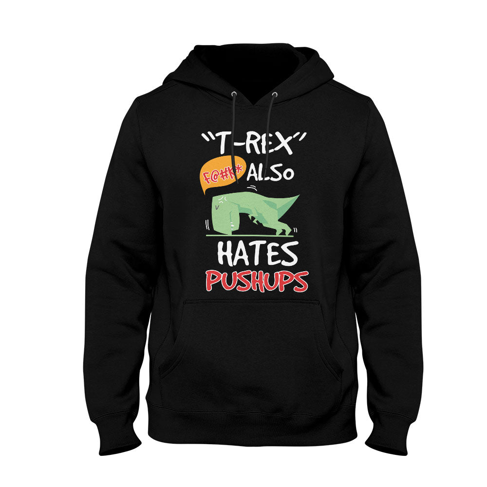 Unisex Hoodie T-Rex Hates Pushups