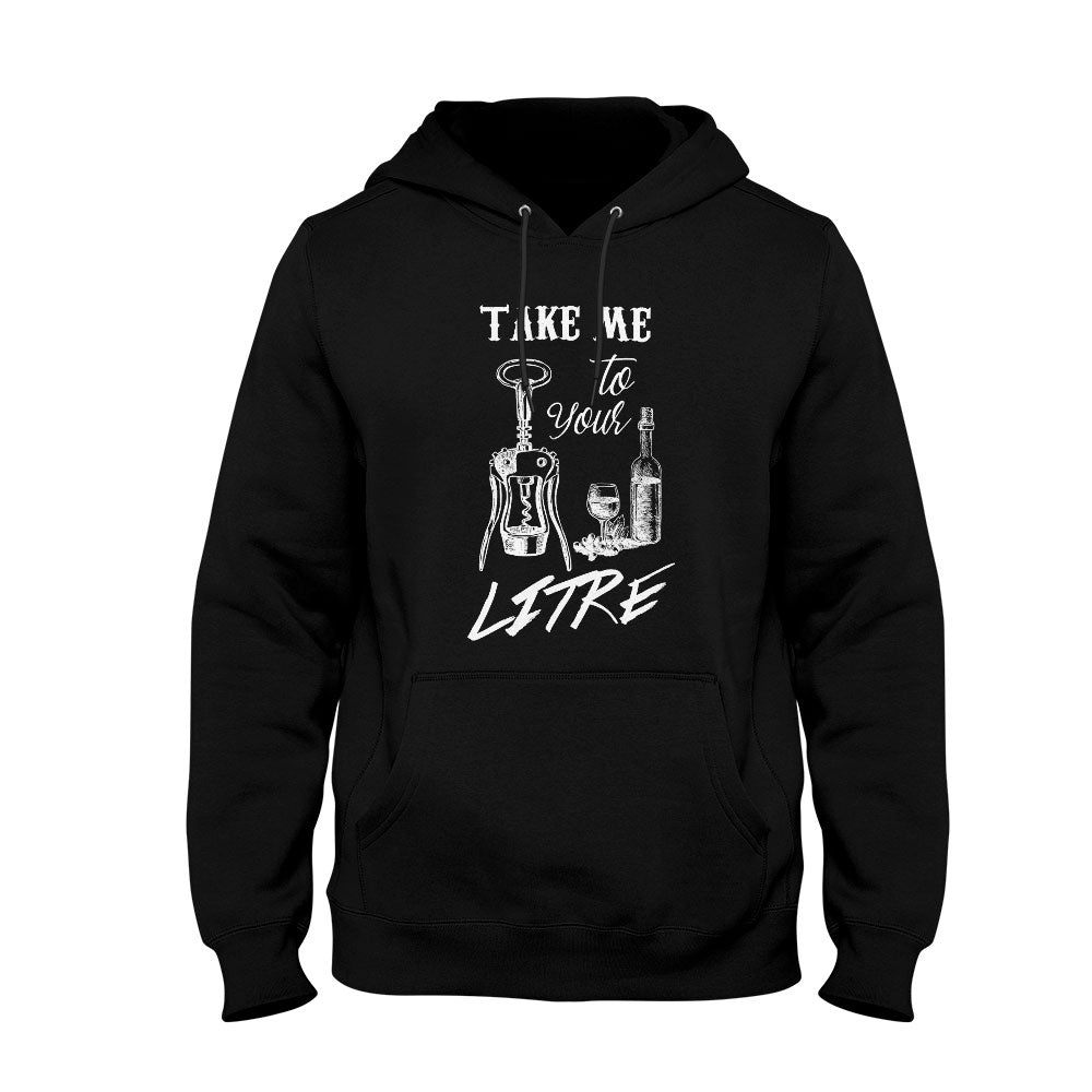 Unisex Hoodie Take me your litre