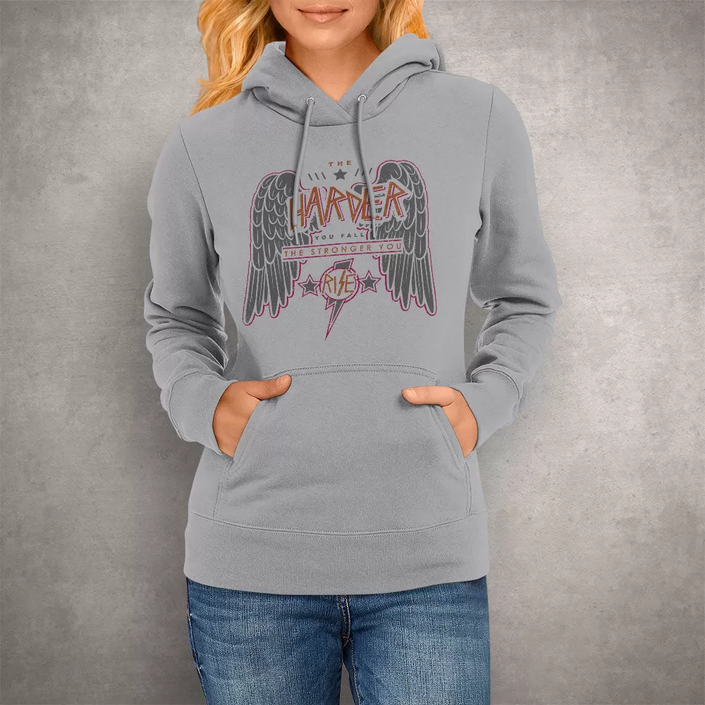 Unisex Hoodie The Harder You Fall Stronger you Rise