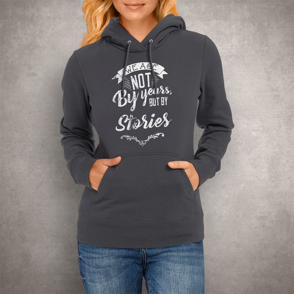 Unisex Hoodie We Age Not By Years