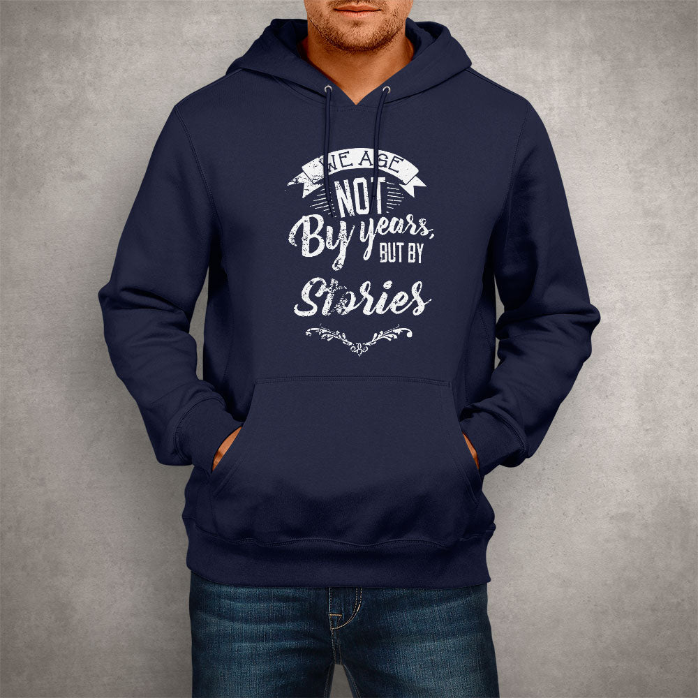 Unisex Hoodie We Age Not By Years