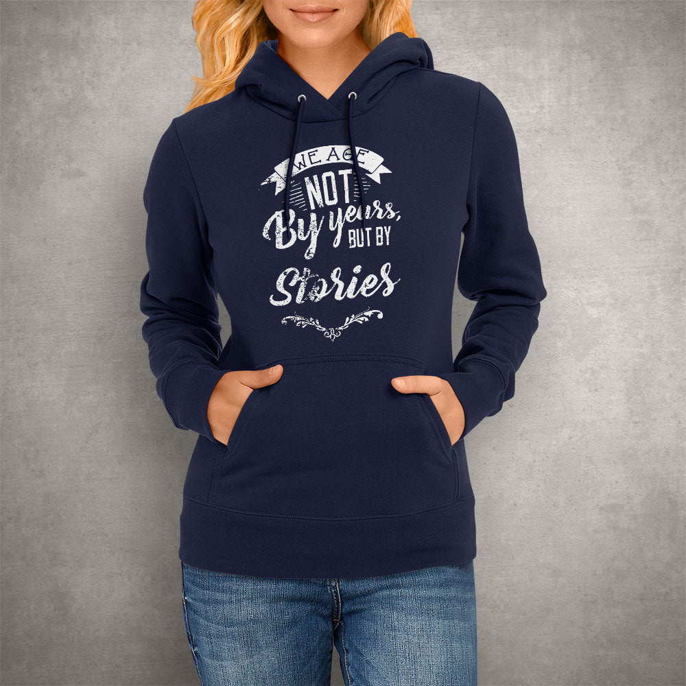 Unisex Hoodie We Age Not By Years