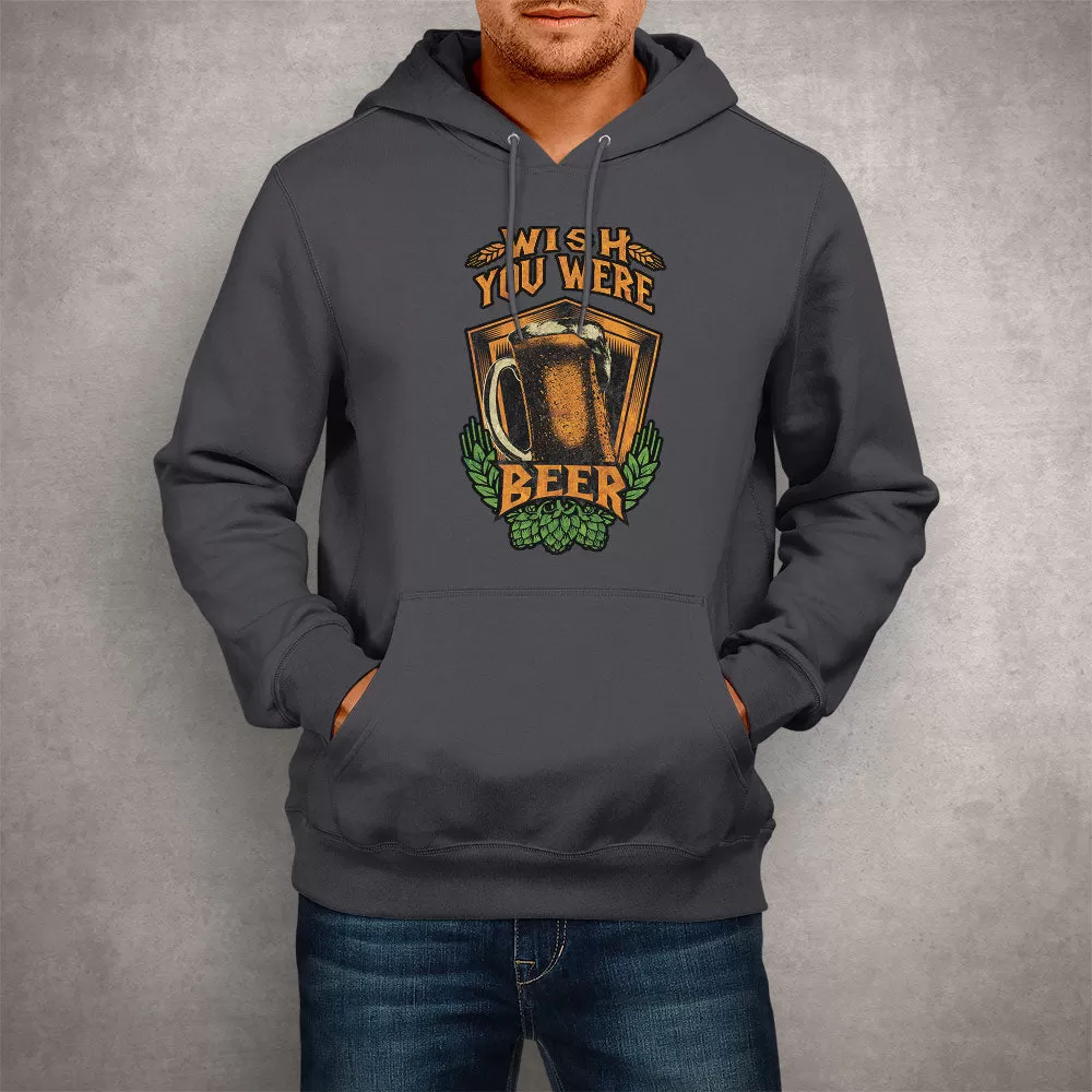 Unisex Hoodie Wish You Here Beer