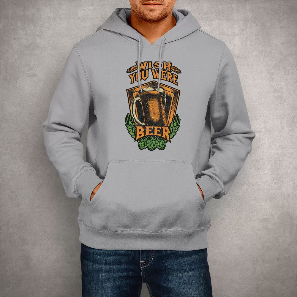 Unisex Hoodie Wish You Here Beer